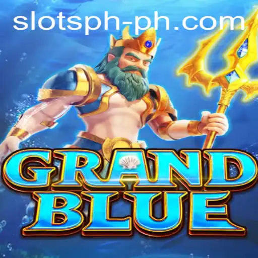 Discover the World of GRANDBLUE: A Dive into SLOTS PH