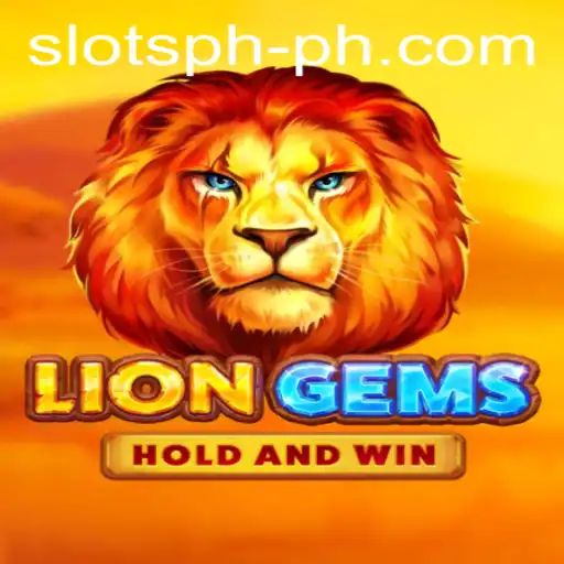 Exploring LionGems: A Thrilling Adventure in SLOTS PH