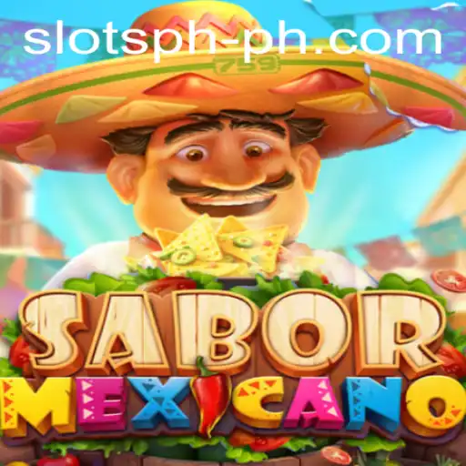 SaborMexicano: Exploring the Vibrant Slots PH Experience